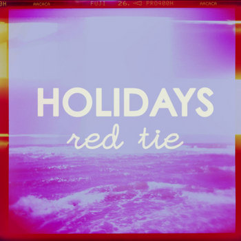 HOLIDAYS - Red Tie (Single) cover art