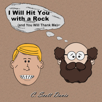 I Will Hit You with a Rock (and You Will Thank Me) - Single cover art