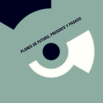 Planes de futuro, presente y pasado. cover art