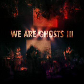 We Are Ghosts III cover art