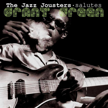 Granted - The Jazz Jousters salute Grant Green cover art