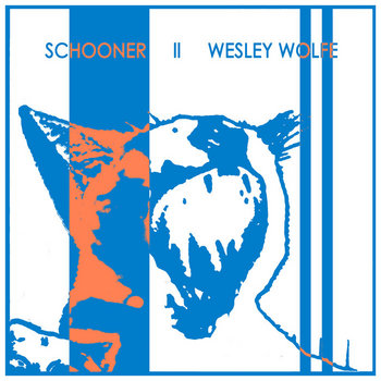 Schooner  ||  Wesley Wolfe Split 12" cover art