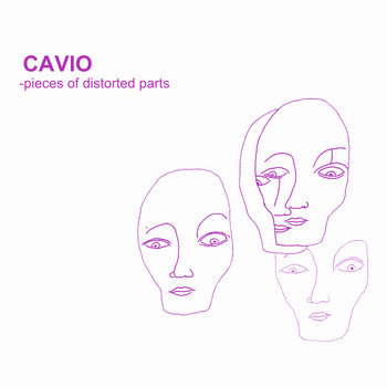 CAVIO Pieces Of Distorted Parts cover art