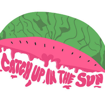 Catch Up In The Sun - Single & Remixes - FREE cover art
