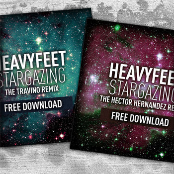 Heavyfeet Stargazing - Travino & Hector Hernandez Remixes cover art