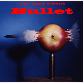 The Apple Scruffs - Bullet cover art