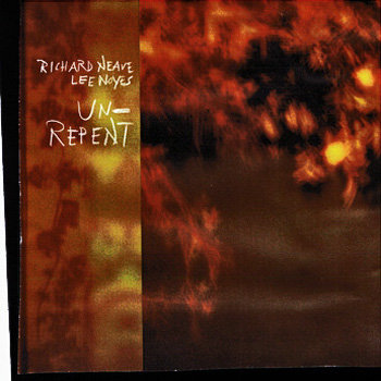 Richard Neave & Lee Noyes Un-Repent cover art