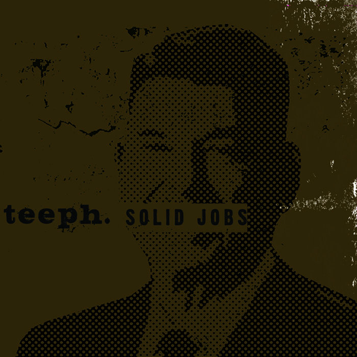 Teepth - Solid Jobs artwork