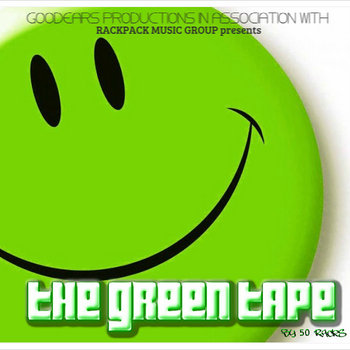 50 RACKS presents "THE GREEN TAPE" cover art