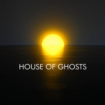 HOUSE OF GHOSTS cover art