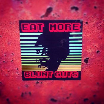 EAT MORE BLUNT GUTS cover art