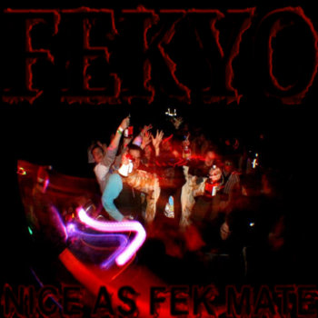 NICE AS FEK MATE cover art