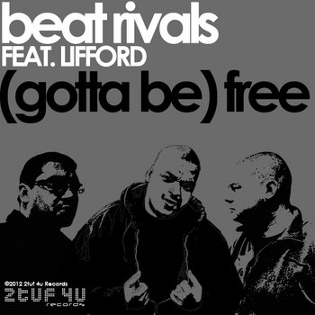 Beat Rivals feat. Lifford (Gotta Be) "Free" cover art