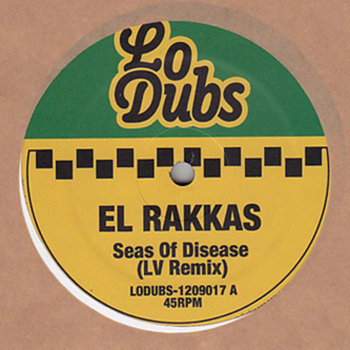 LODUBS-1209017 - El Rakkas - Seas of Disease/ I & I (LV / XI Remixes) cover art