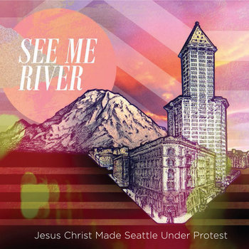 Jesus Christ Made Seattle Under Protest cover art