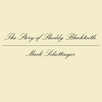 The Story of Shoddy Blacktooth cover art