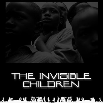 INVISIBLE CHILDREN cover art