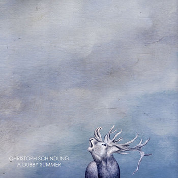 Christoph Schindling - A Dubby Summer