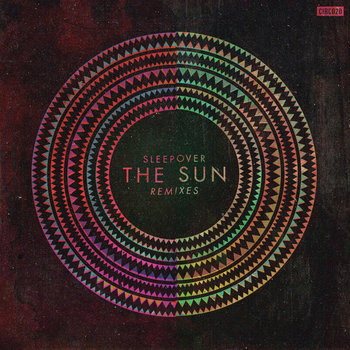 Sleepover -The Sun - Remixes cover art