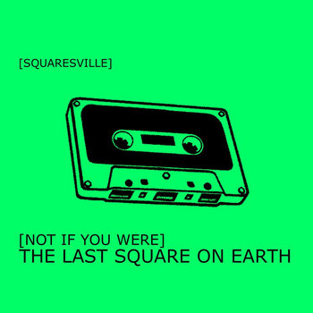 Not if you were the last square on earth cover art
