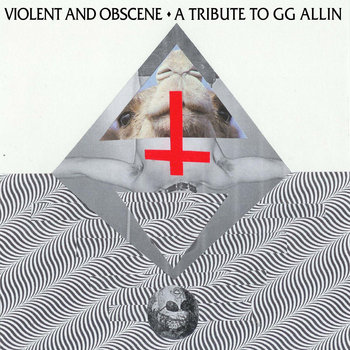 IBB002 Violent & Obscene- A tribute to GG Allin 7" cover art