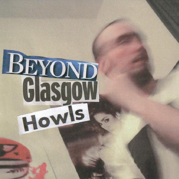 Beyond Glasgow Howls cover art