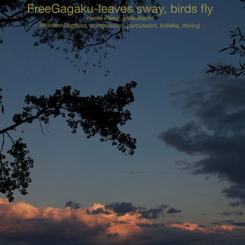 FreeGagaku-leaves sway, birds fly cover art