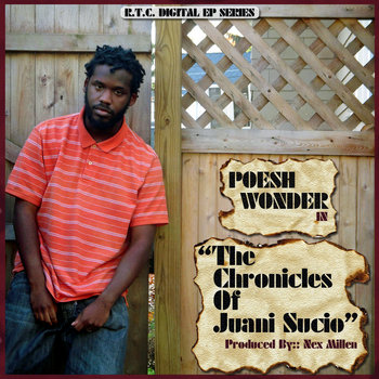 Poesh Wonder:: The Chronicles of Juani Sucio cover art