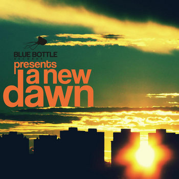 Bluebottle Records Presents A New Dawn cover art