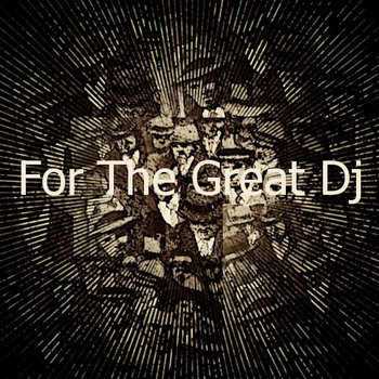 For the great dj cover art