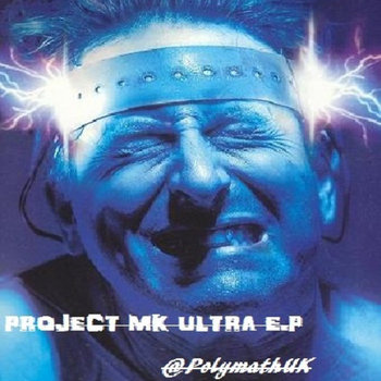 Project MK Ultra E.P cover art