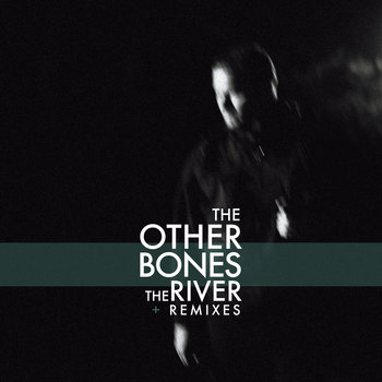 The River + Remixes EP cover art