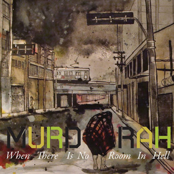 MURDARAH - When There Is No Room In Hell cover art