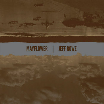 Mayflower / Jeff Rowe - Split 7" cover art