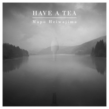 Have A Tea [WFR001] cover art