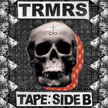 TRMRS TAPE SIDE: B cover art