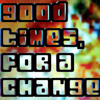 Thee Moths - Good Times, For a Change cover art