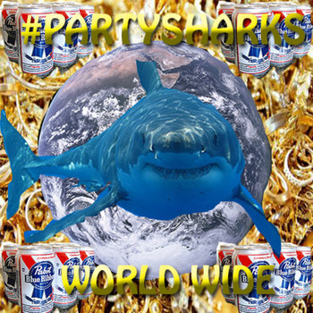 #PARTYSHARKSGANGORDIE2K13 cover art
