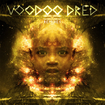 Voodoo Dred Remixes (The Gold EP) cover art