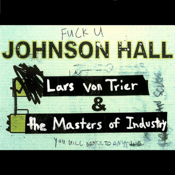 Fuck You Johnson Hall You Will Dance To Anything cover art