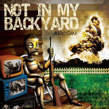 Arcsin - Not In My Backyard cover art
