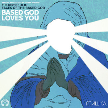 Faces of Lil B Vol. 5: Based God Loves You cover art