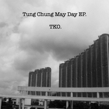 Tung Chung May Day EP cover art