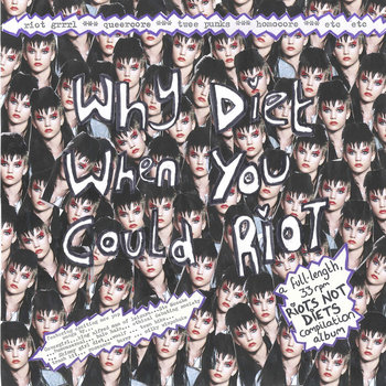 Why Diet When You Could Riot? (Riot Grrrl Compilation LP) cover art