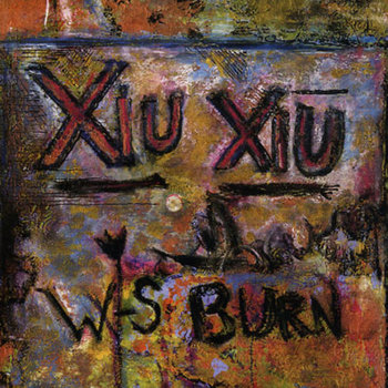 Xiu Xiu / W-S Burn split 7" recording cover art