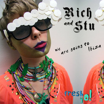 FY! 004 - Rich & Stu - We are going to Ibiza cover art