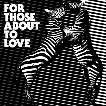 For Those About To Love cover art