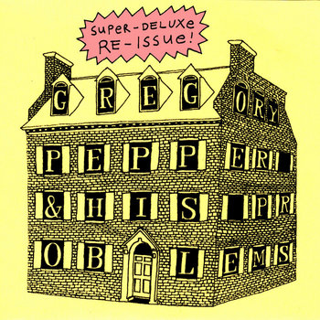 Gregory Pepper & His Problems (Super-Deluxe Re-Issue) cover art