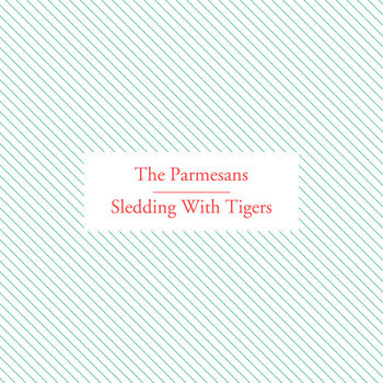 The Parmesans/Sledding With Tigers Split cover art