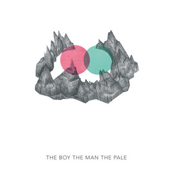 THE BOY THE MAN THE PALE White Mountains EP cover art